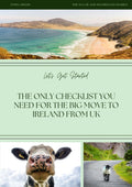 The Ultimate Moving to Ireland Checklist: Your Step-by-Step Relocation Timeline