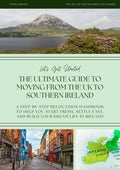 The Ultimate Guide to Moving from the UK to Southern Ireland: A Step-by-Step Relocation Handbook