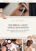 The Bridal Client Attraction System: How to Become a Fully Booked Bridal MUA in 90 Days